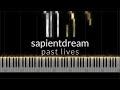 sapientdream - past lives Piano Tutorial