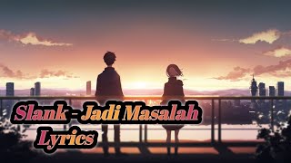 Download lagu Slank - Jadi Masalah ( Lyrics ) mp3 Download lagu Slank - Jadi Masalah ( Lyrics ) mp3