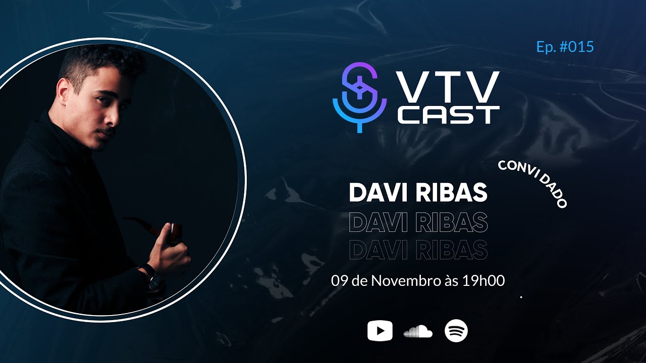 Construção de Movimentos com Davi Ribas | VTV Cast #015