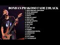 Lagu Pop 2021 Full Album Bondan Fade 2 Black Kumpulan Pilihan Lagu Terbaik 2021 2022 YouTube