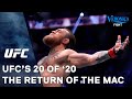 The Return of the Mac (UFC's 20 of '20 #1)