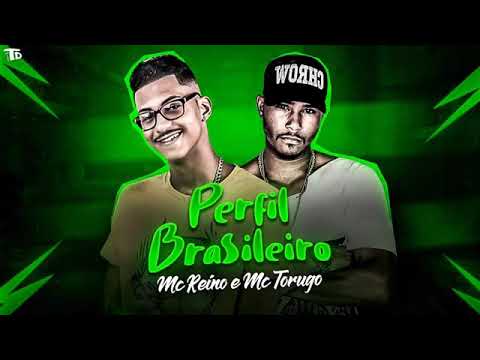 🔵 MC REINO E MC TORUGO - PERFIL BRASILEIRO