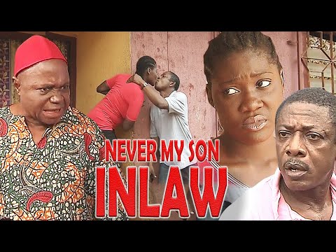 NEVER MY SON INLAW - Sweet Potato (SAM LOCO EFE, MERCY JOHNSON, NKEM OWOH) NOLLYWOOD CLASSIC MOVIES