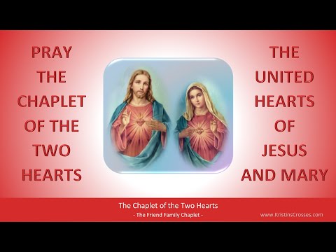 Pray the Chaplet of the Two Hearts (Sacred Heart of Jesus + Immaculate Heart of Mary)
