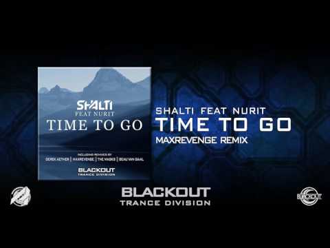 Shalti Feat. Nurit - "Time To Go" (MaxRevenge Remix) [Blackout Trance Division] [Out Dec 26th!]