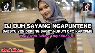 Download lagu DJ DUH SAYANG NGAPUNTENE SAESTU YEN DERENG SAGET NURUTI OPO KAREPMU VIRAL TIKTOK mp3 Download lagu DJ DUH SAYANG NGAPUNTENE SAESTU YEN DERENG SAGET NURUTI OPO KAREPMU VIRAL TIKTOK mp3