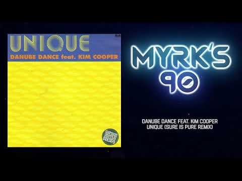Danube Dance Feat. Kim Cooper ‎- Unique (Sure Is Pure Remix)