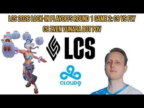 LCS 2026 Lock-In Playoffs Round 1 Game 2: C9 vs FLY | C9 Zven Yunara Bot POV