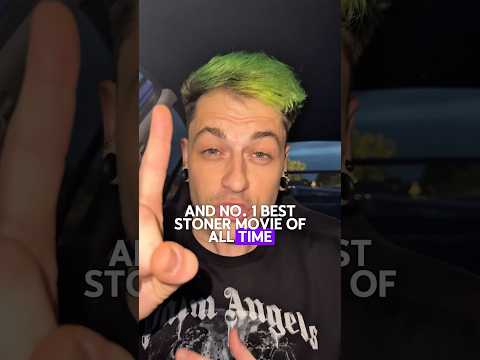 Best stoner movies of all time!