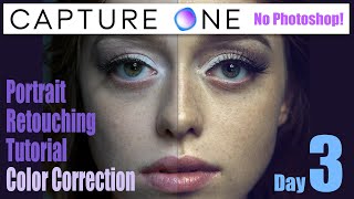 Capture One [Portrait Retouching Tutorial] Day 3 - Skin Color Correction without Photoshop!
