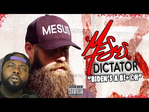 DAMN! | MESUS DICTATOR (Biden’s a B***h)