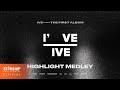 IVE 아이브 I Ve IVE Highlight Medley