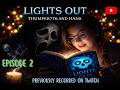 Lights Out  Episode 2