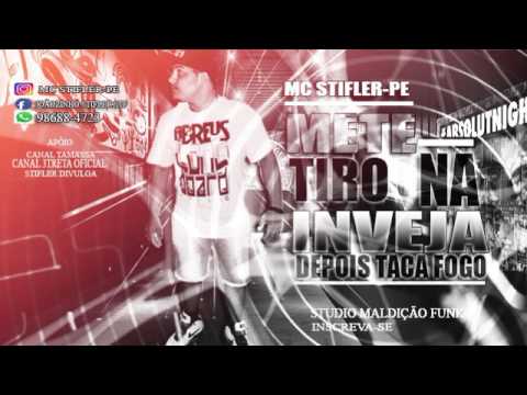 MC STIFLER-PE (METE TIRO NA INVEJA DEPOIS TACA FOGO) STUDIO MF