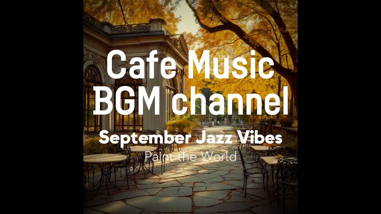 Cafe Music BGM channel - Paint the World (Official Music Video)