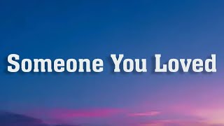 Lewis Capaldi - Someone You Loved ( Lyrics )