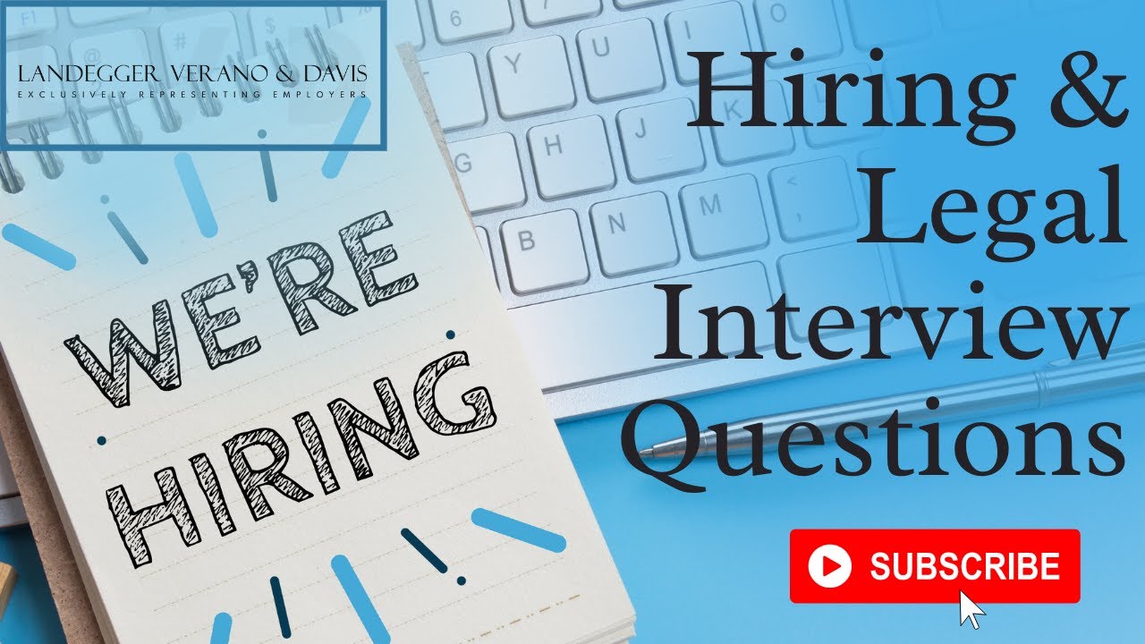 Hiring, Recruitment Checklist, & Legally OK Interview Questions Explained by An Employment Lawyer