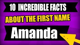 Meaning of the name Amanda - Incredible Facts about the first name Amanda meaning