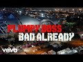 Plumpy Boss Bad Already