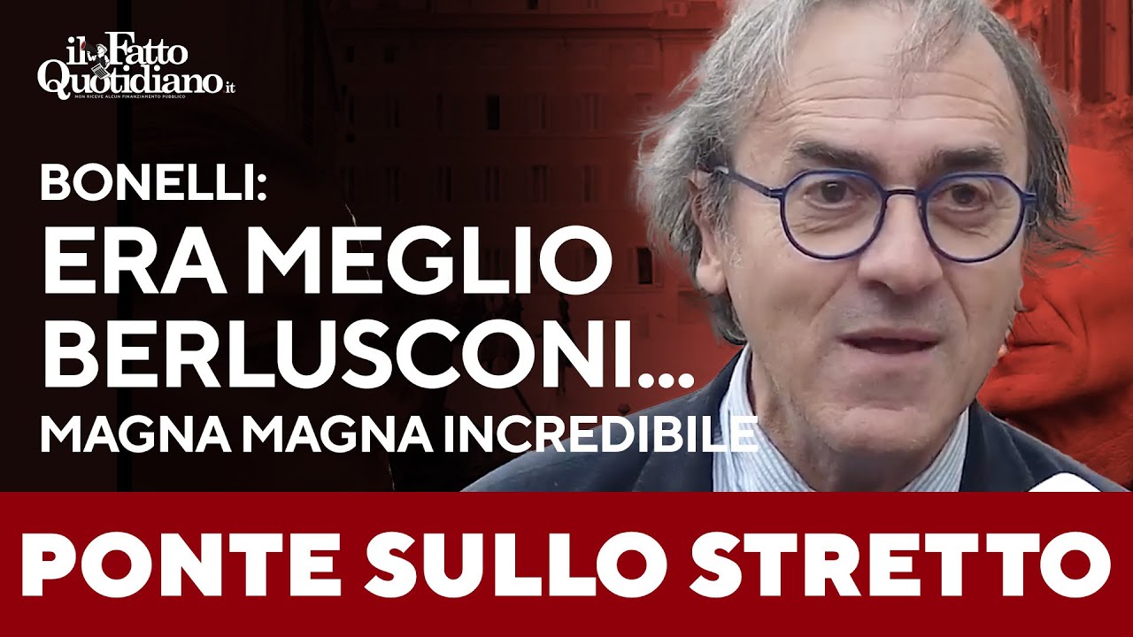 Bonelli: "Il progetto del Ponte? Un magna magna incredibile. Era meglio Berlusconi"