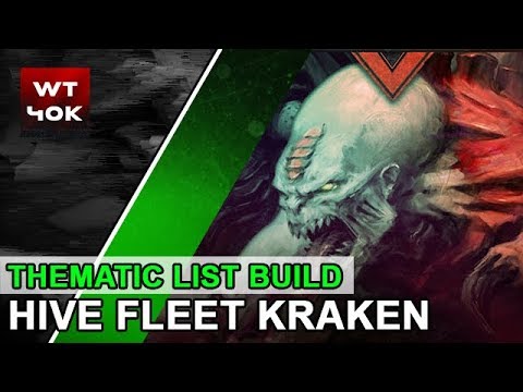 Thematic List Build: Hive Fleet Kraken