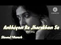 Ankhiyon Ke Jharokhon Se With Lyrics अंखियों के झरोखों से Hemlata 