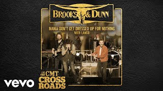 Mama Don't Get Dressed Up For Nothing (with LANCO) (Live from CMT Crossroads [Audio])