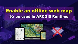 How to enable an offline webmap to be used with ArcGIS Maps SDKs for Native Apps.