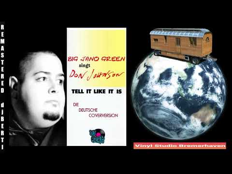 Big Jano Green - Tell It Like It Is (GERMAN COVER) (by djBERTI)