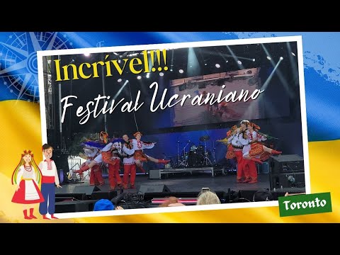 Festival Ucraniano em Toronto Um Tesouro Cultural