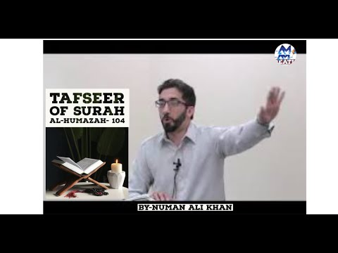 Surah Al Humazah [104] -Ustad Numan Ali Khan