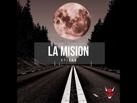 Eticko - La Misión