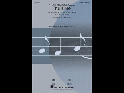 This Is Me (from The Greatest Showman) (SATB Choir) - Arranged by Mac Huff