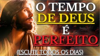 O TEMPO de Deus é PERFEITO e SÁBIO: espere e veja o que ACONTECE | Ensinamentos de JESUS na Bíblia