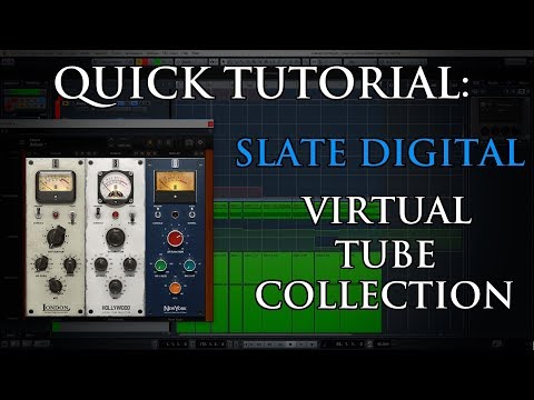 Quick Tutorial: Slate Digital 'Virtual Tube Collection'