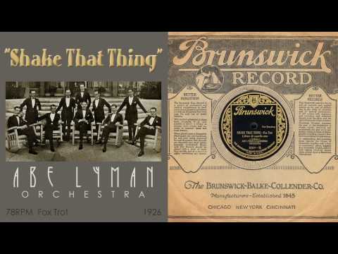 1926, Shake That Thing, Abe Lyman Orch, HD 78rpm