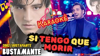 Bustamante 01x06 - Si Tengo Que Morir (IA Karaokê)
