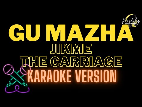 Gu mazha by Jikme The Carriage karaoke