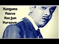 Kunguma Poove Konjum Puraave குங்கும பூவே கொஞ்சும் புற�