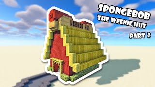 How To Build the Weenie Hut! | Part 2