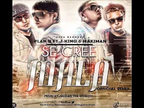 Se Cree Mala (Official Remix) - Plan B Ft. J-King & Maximan ★REGGAETON 2012★ / Suscribete