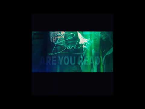 Barkz - Are You Ready?