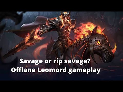 Offlane Leomord Gameplay|| Savage or rip savage? || Best build and rotation for offlane Leomord||