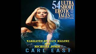 54 Ultra Short Erotic Tales Box Set Collection Audiobook by Carl East