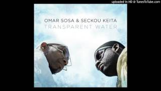 Omar Sosa & Seckou Keita - Mining-Nah (feat. Gustavo Ovalles)
