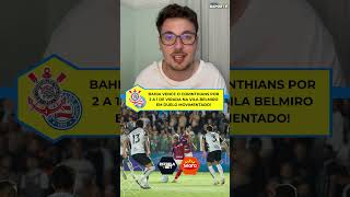 Bahia vence o Corinthians por 2 a 1 de virada na Vila Belmiro em duelo movimentado