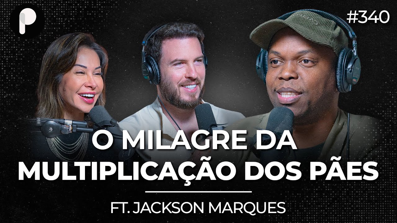 A VERDADEIRA HISTÓRIA POR TRÁS DA MULTIPLICAÇÃO DOS PÃES (Jackson Marques) | PrimoCast 340