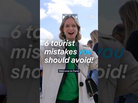 Don't make these tourist mistakes in Paris!