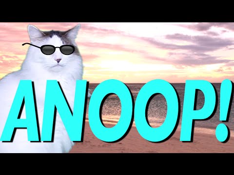 HAPPY BIRTHDAY ANOOP! - EPIC CAT Happy Birthday Song