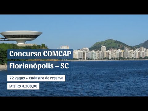 Concurso COMCAP Florianópolis | 72 Vagas + CR , Salários e Dicas para ser APROVADO! |